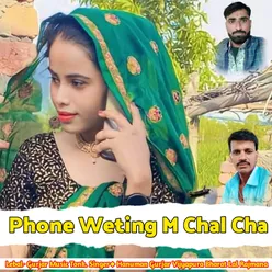 Phone Weting M Chal Cha